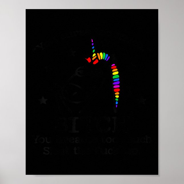Unicorn You Curse Too Much You Breathe Too Much  Poster (Vorne)