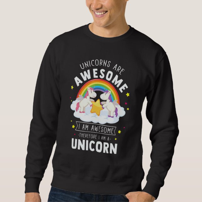 Unicorns Are Awesome I'm A Unicorn   Rainbow Sweatshirt (Vorderseite)
