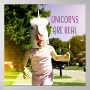 Unicorns Are Real Funny Humor Poster