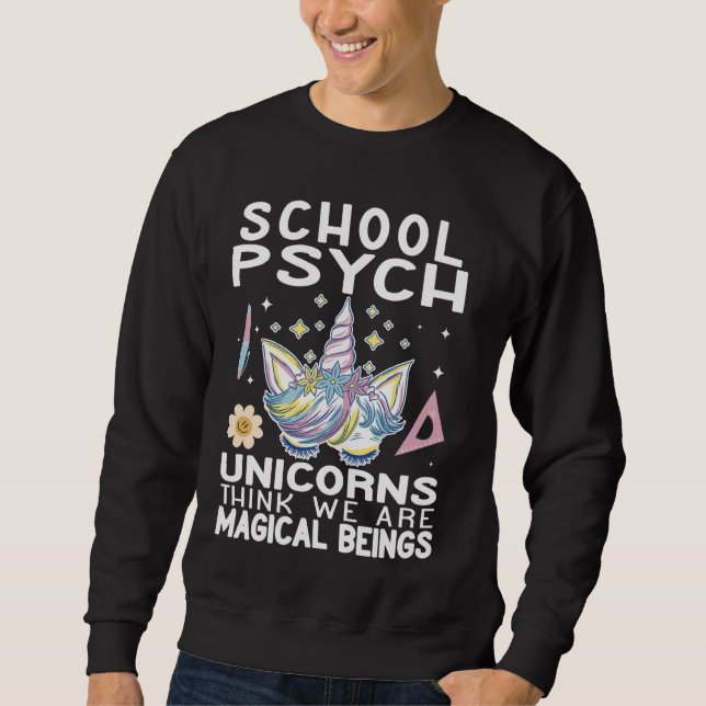 Unicorns denken, wir sind magische Wesen Schule Ps Sweatshirt (Vorderseite)