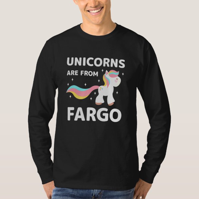 Unicorns kommen aus Fargo North Dakota Resident Nd T-Shirt (Vorderseite)