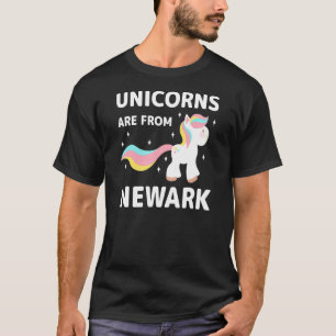 Unicorns kommen aus Newark New Jersey Resident Nj T-Shirt