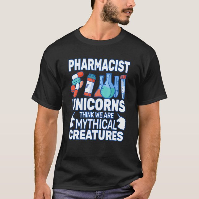 Unicorns Think Druggists pharmacist pharmacy woman T-Shirt (Vorderseite)