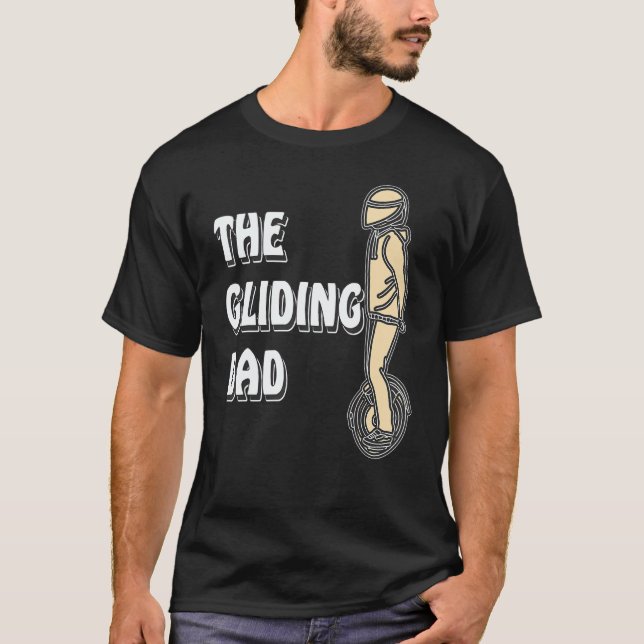 Unicycle The Gliding Dad Unicycle Electric Unicycl T-Shirt (Vorderseite)
