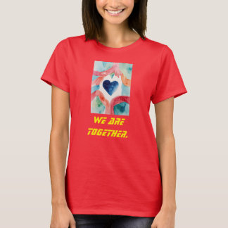 "Unified Liebe: Women's Deep Red T-Shirt - "We are