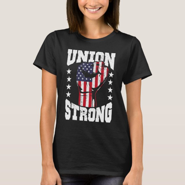Union Strong Labor Day Women And Men Happy Labor D T-Shirt (Vorderseite)