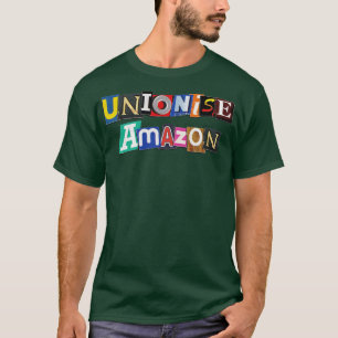 Unionize Amazon T-Shirt