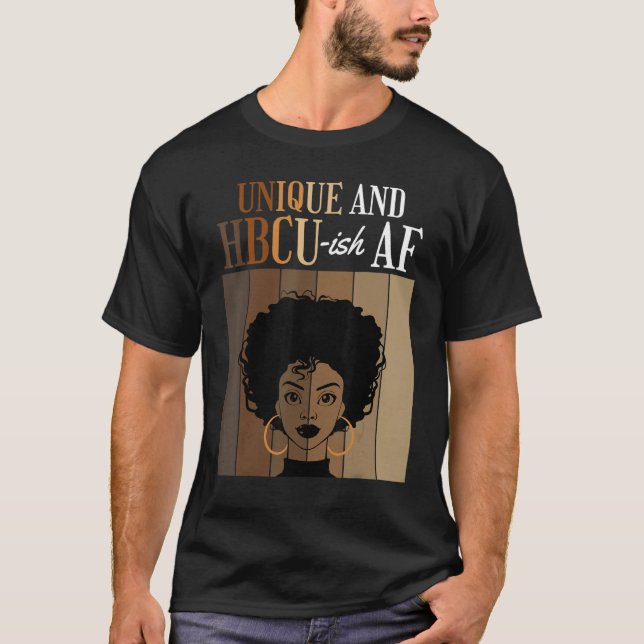 Unique And HBCU-ish AF Historical Black Colleges A T-Shirt (Vorderseite)