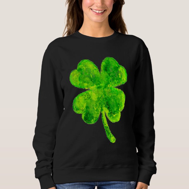 Unique Painted St Patricks Day Shamrock St Paddys  Sweatshirt (Vorderseite)
