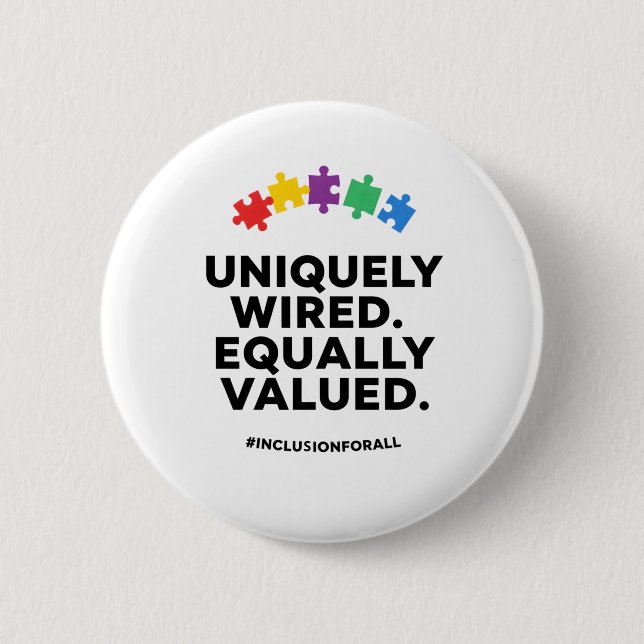 Uniquely Wired Equally Valued Awareness Art Button (Vorderseite)