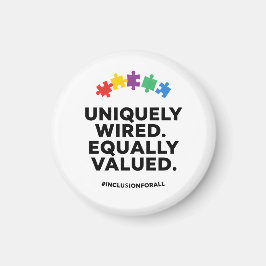 Uniquely Wired Equally Valued Awareness Art Magnet