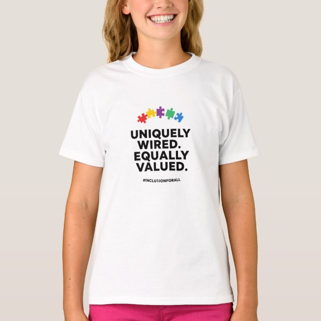 Uniquely Wired Equally Valued Awareness Art T-Shirt (Vorderseite)