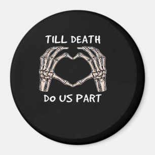 Unisex Bis Dass Der Tod Uns Scheidet, Braut In Aus Magnet