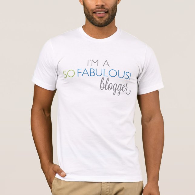 UNISEXSoFabulous Blogger-T-Shirt T-Shirt (Vorderseite)