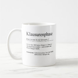 Unispruch "Klausurenphase" Geschenk, Studenten Kaffeetasse