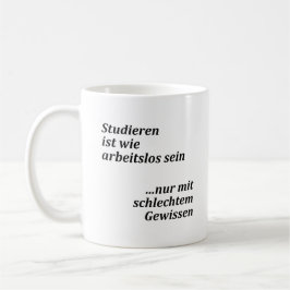 Unispruch "mit schlechtem Gewissen"  Studenten Kaffeetasse