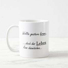 Unispruch "wollte lernen" Geschenk, Studenten Kaffeetasse