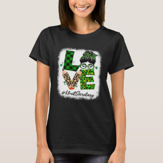 Unit Secretary Love Women Bleached Messy Bun St Pa T-Shirt