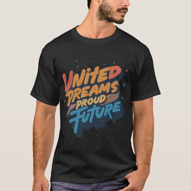 United Dreams Proud Future | T-Shirt (Vorderseite)