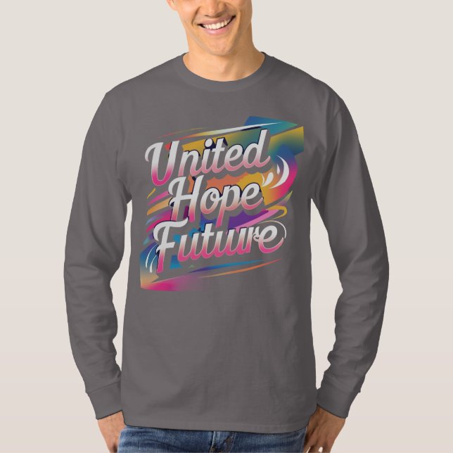 United Hope Future - Vibranding & Optimistic Desig T-Shirt (Vorderseite)