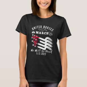 United Nurses März Million Nurse März 12. Mai 2022 T-Shirt