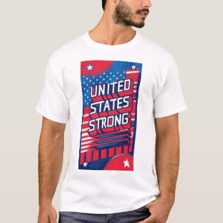 United Staaten Strong T - Shirt