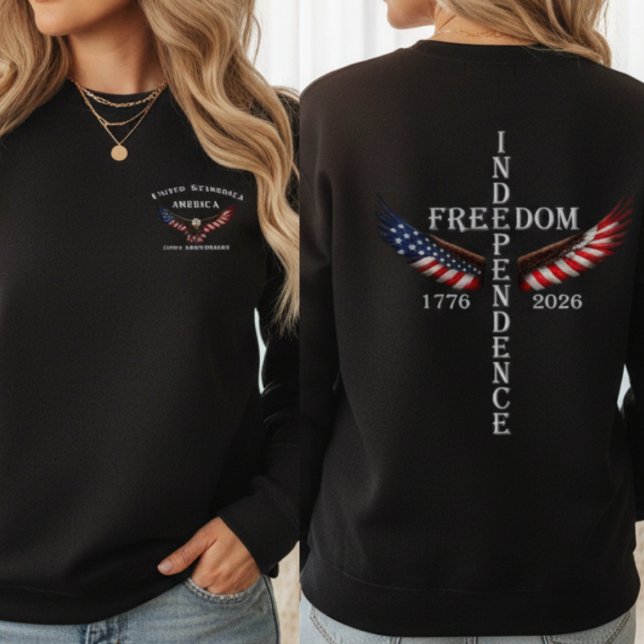 United States of America 250th Independence Sweatshirt (Freedom Independence - USA 250th Anniversary Eagle Wings 1776-2026)