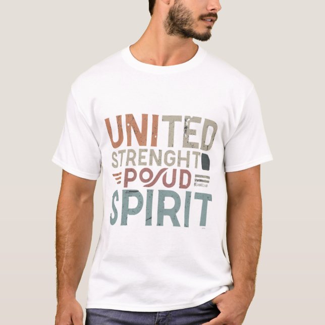 United Strength Proud Spirit T-Shirt (Vorderseite)
