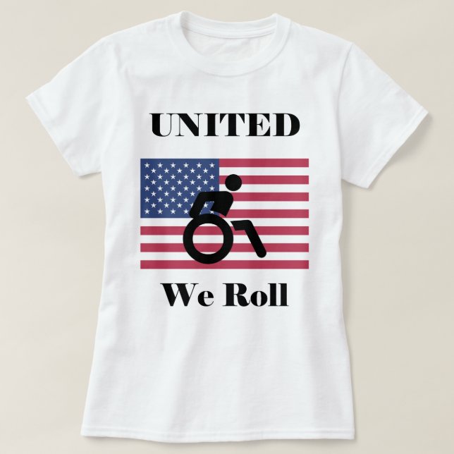 United We Roll - Rollstuhl und amerikanische Flagg T-Shirt (Design vorne)
