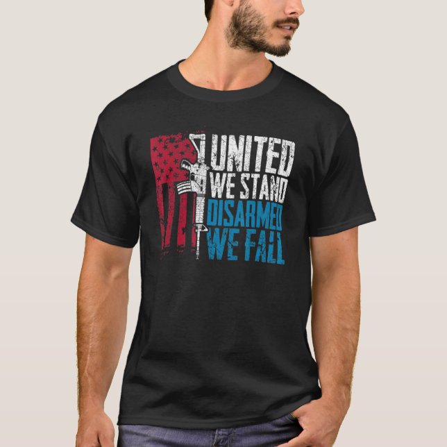 United We Stand Disarmed We Fall T-Shirt (Vorderseite)