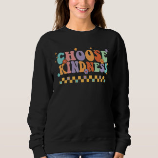 Unity Day Choose Kindness Anti bullying Groovy Be Sweatshirt