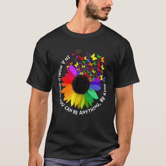 Unity Day  In A World Where You Can Be Anything Be T-Shirt (Vorderseite)