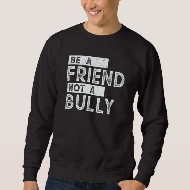 Unity Day Orange Kids Be A Friend Not A Bully Anti Sweatshirt (Vorderseite)