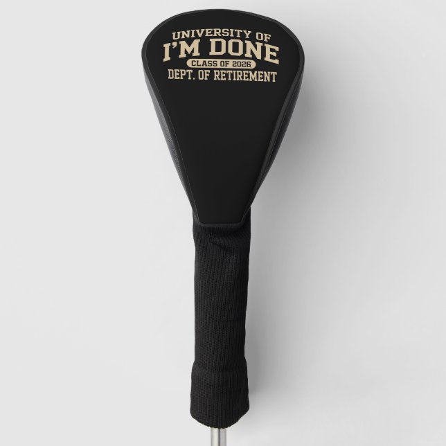 Universität Ich Bin Fertig Klasse 2026 Ruhestand Golf Headcover (Vorderseite)