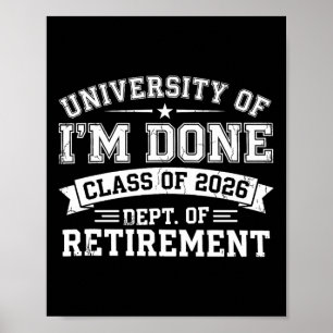 Universität Ich Bin Fertig Ruhestand Abschluss 202 Poster