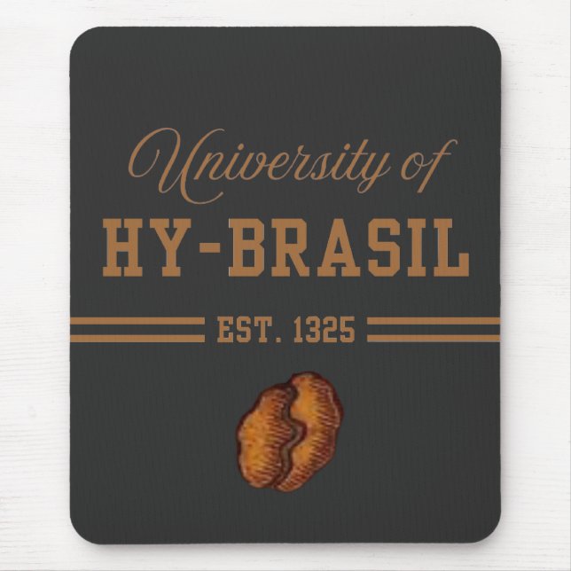 Universität von Hy-Brasil, gegr. 1325 Mousepad (Vorne)