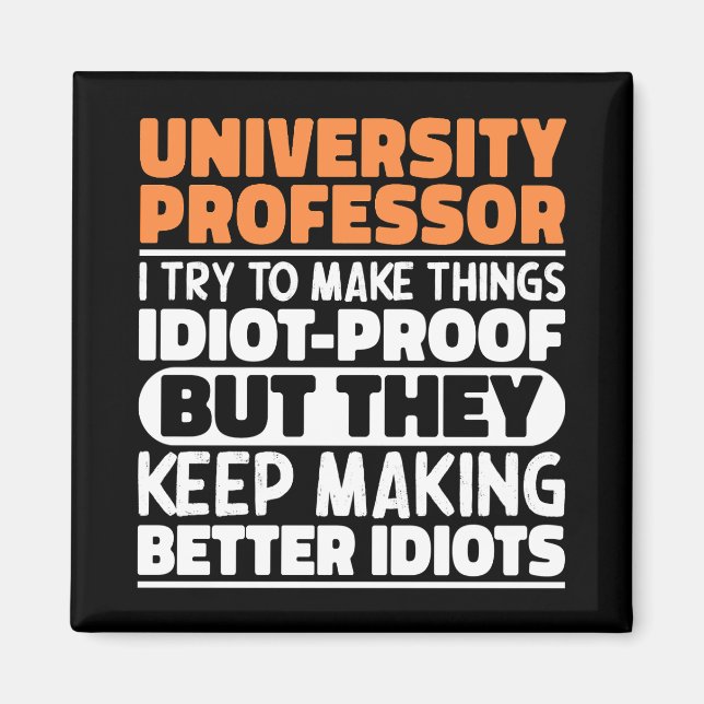 Universitätsprofessor versuche ich, die Dinge lust Magnet (Vorne)