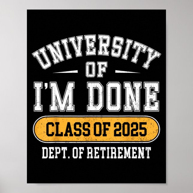 University Of I’m Done Cl Of 2025 Funny Graduate J Poster (Vorne)