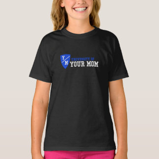 University of Your Mom Embroidered T-Shirt