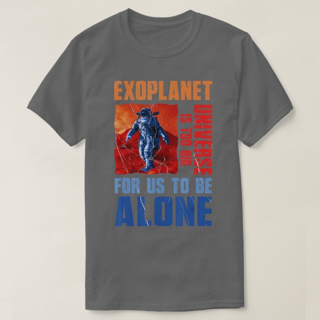 Universum ist zu groß Exoplanet Planet Astronomie T-Shirt (Design vorne)