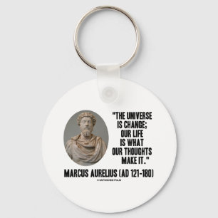 Universum Marcus Aurelius ist Änderung, die unser Schlüsselanhänger