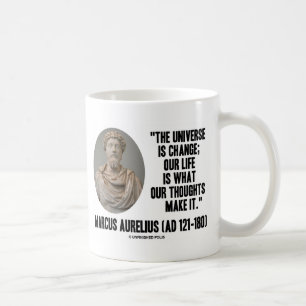 Universum Marcus Aurelius ist Änderung, die unser Tasse