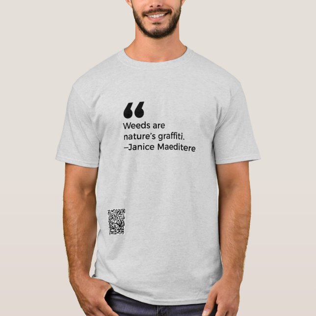 Unkraut ist ein Graffiti der Natur T-Shirt (Vorderseite)
