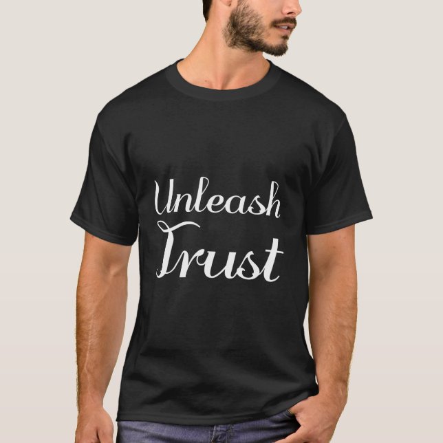 Unleash Trust - Angsthilfe T-Shirt (Vorderseite)