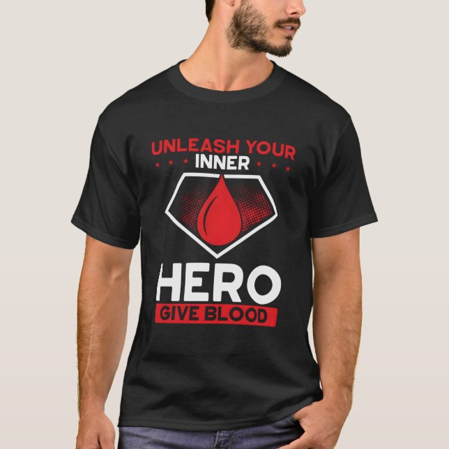 Unleash Your Inner Hero Give Blood Blood Donor T-Shirt (Vorderseite)