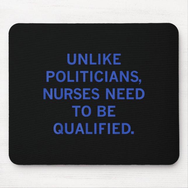 Unlike Liticians Nurses Funny Need To Be Qualified Mousepad (Vorne)