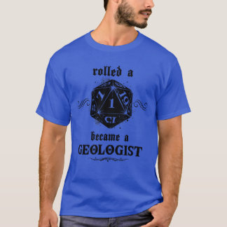 Unluck Roll Geologist T-Shirt