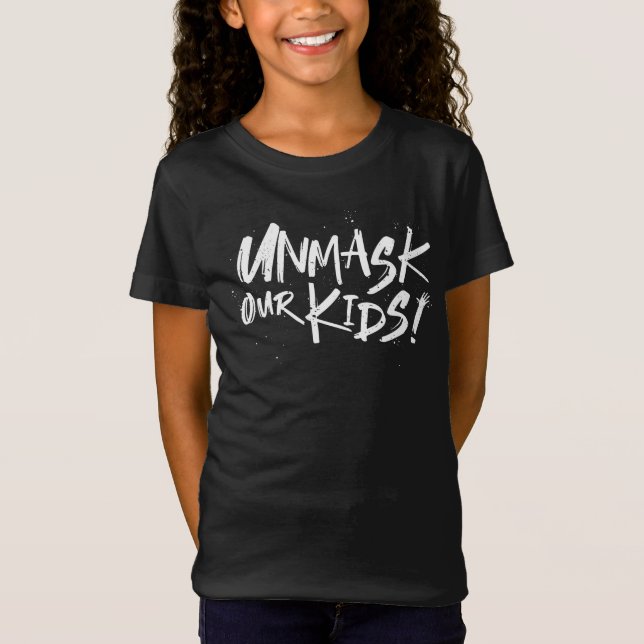 Unmasken unsere Kinder T-Shirt (Vorderseite)