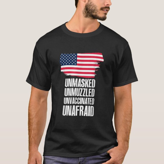 Unmaskierte unmuzzled ungeimpfte ohne Angst Flag A T-Shirt (Vorderseite)