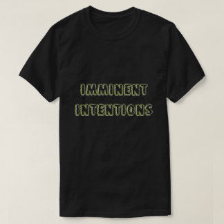 Unmittelbare Absichten 001 T-Shirt